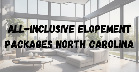 All-Inclusive Elopement Packages North Carolina